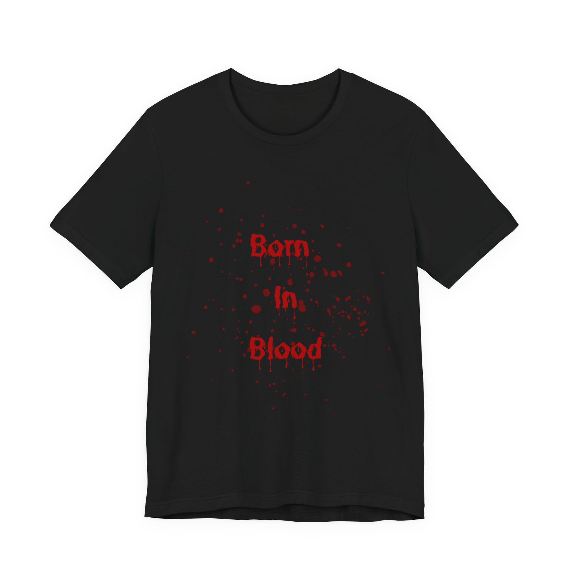 Chilling Horror Graphic Tee | Born in Blood | Unisex T-Shirt for Halloween, Horror Fans, Gifts, Casual Wear, Statement Apparel
