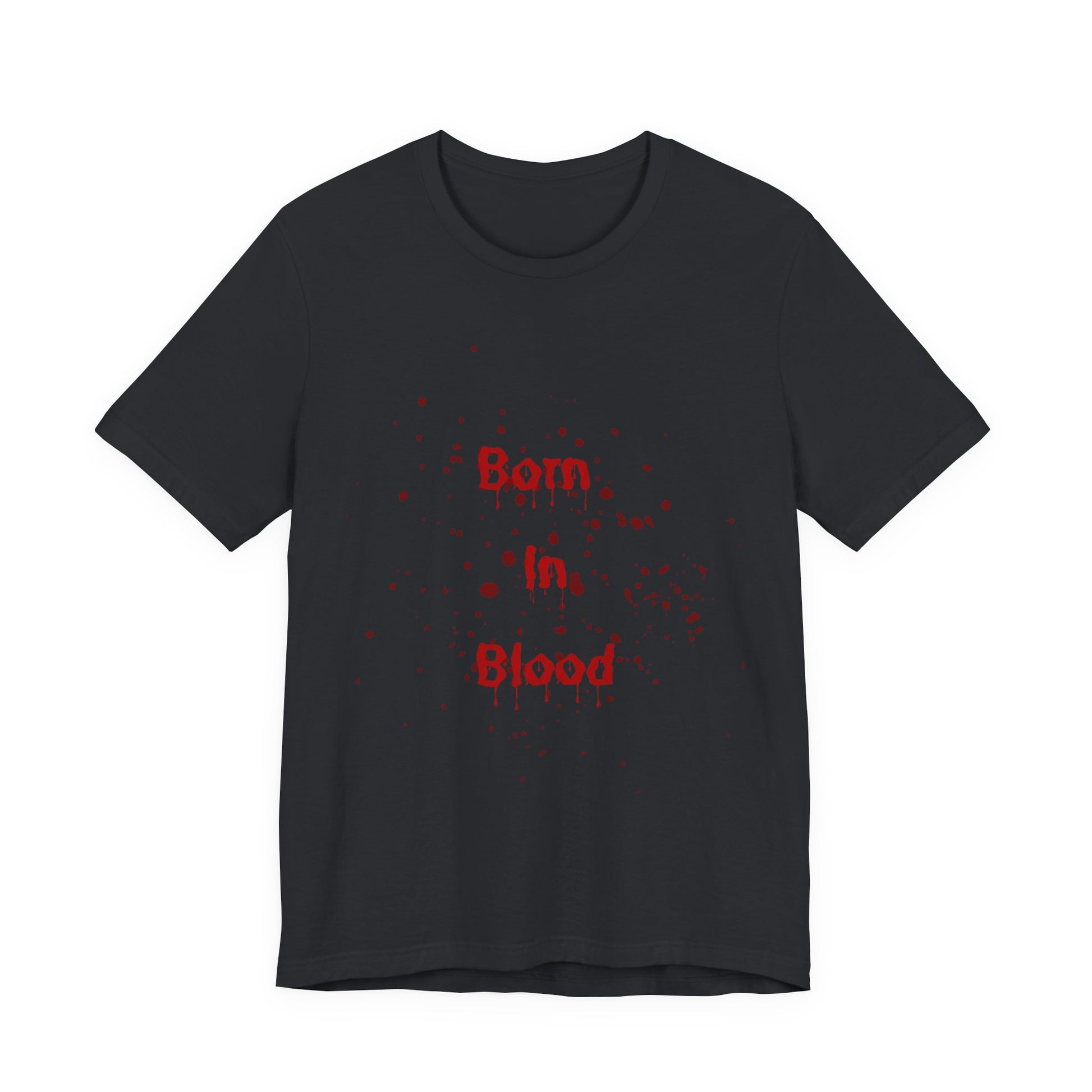 Chilling Horror Graphic Tee | Born in Blood | Unisex T-Shirt for Halloween, Horror Fans, Gifts, Casual Wear, Statement Apparel