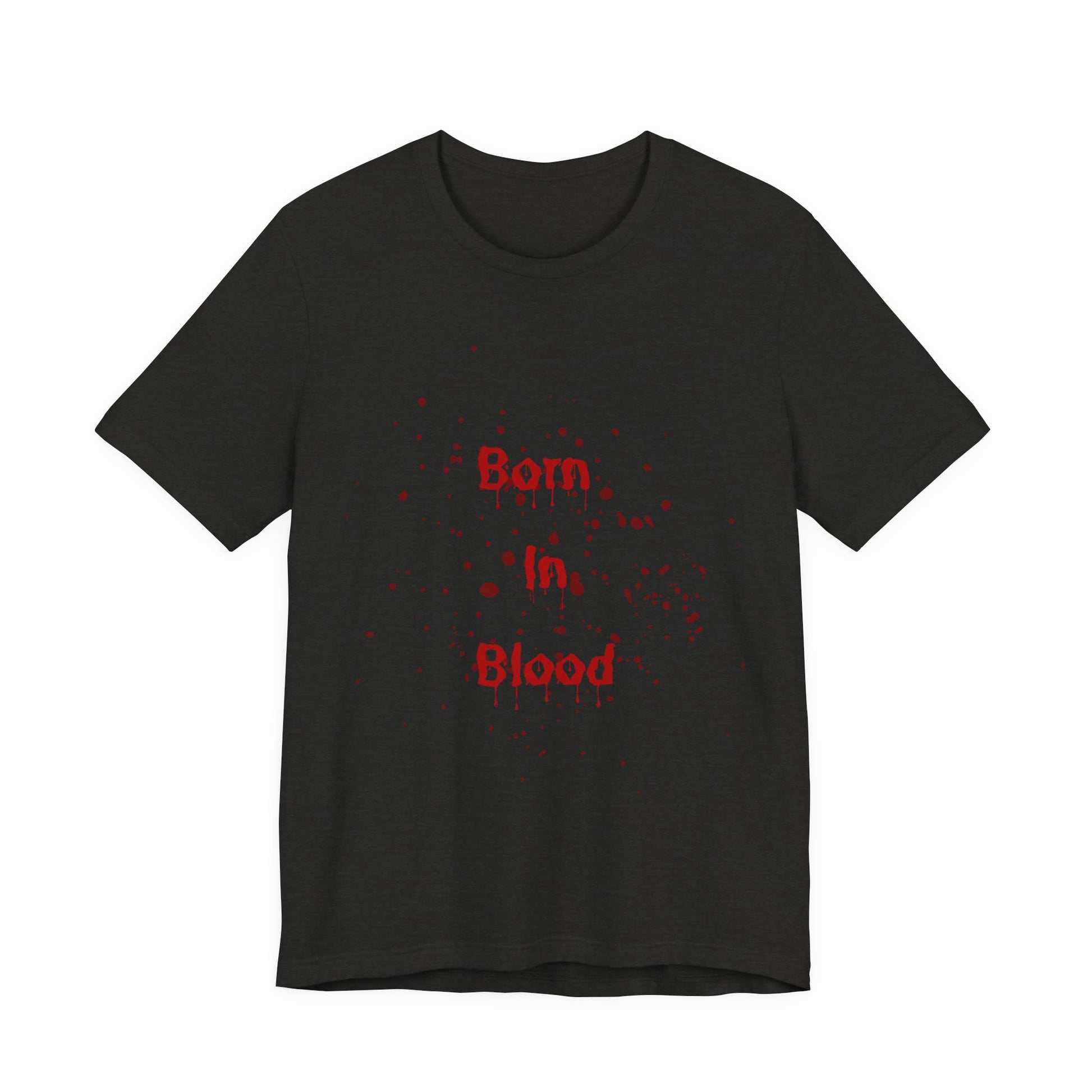 Chilling Horror Graphic Tee | Born in Blood | Unisex T-Shirt for Halloween, Horror Fans, Gifts, Casual Wear, Statement Apparel